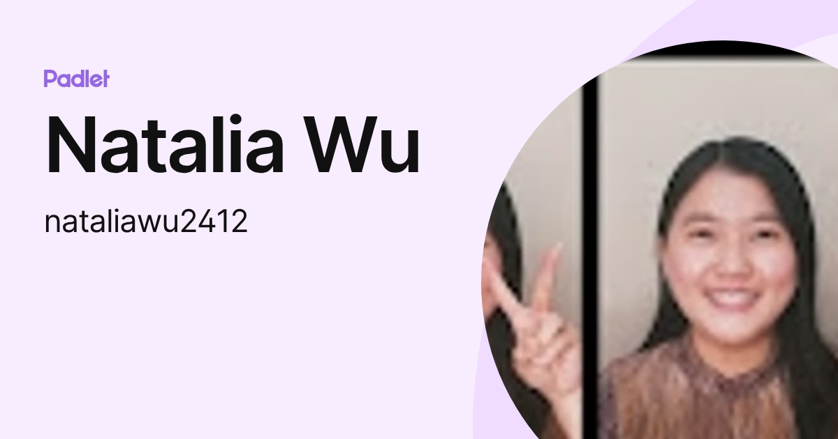 Natalia Wu (nataliawu2412) profile | Padlet
