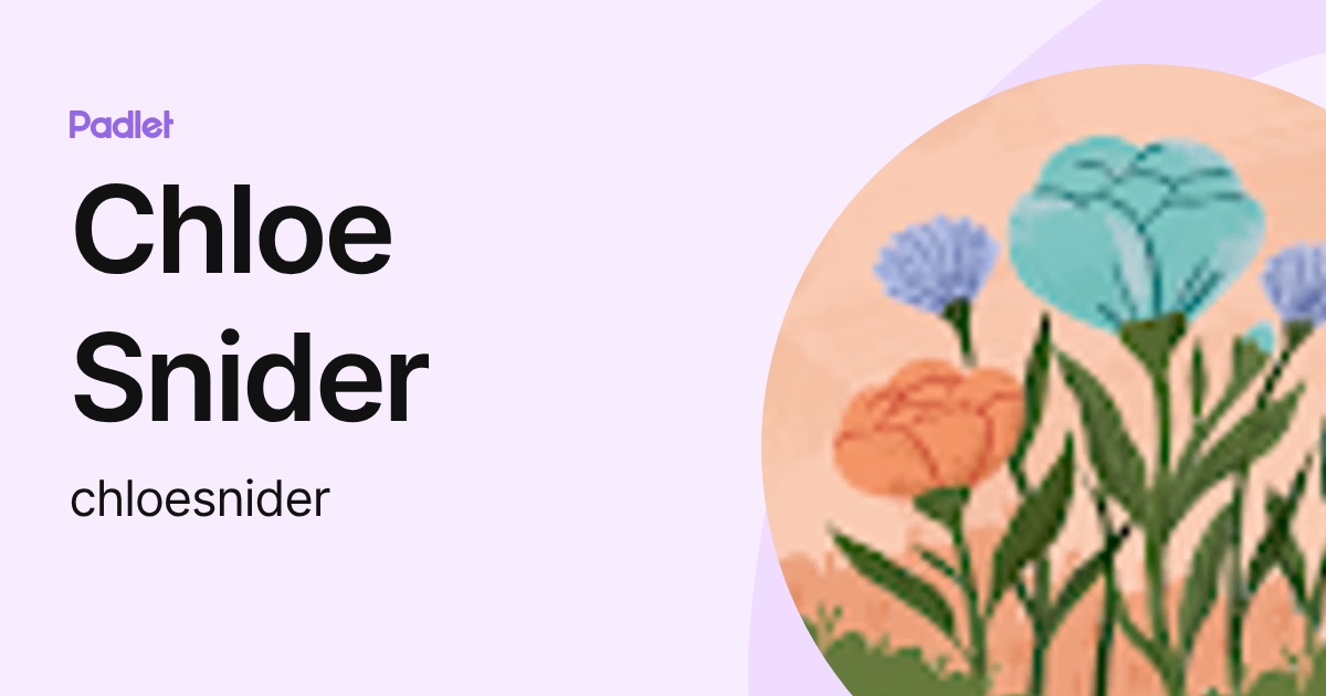 Chloe Snider (chloesnider) profile | Padlet