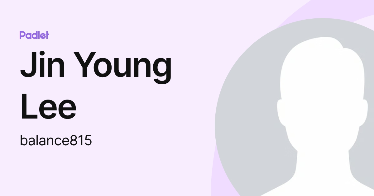 Jin Young Lee (balance815) profile | Padlet