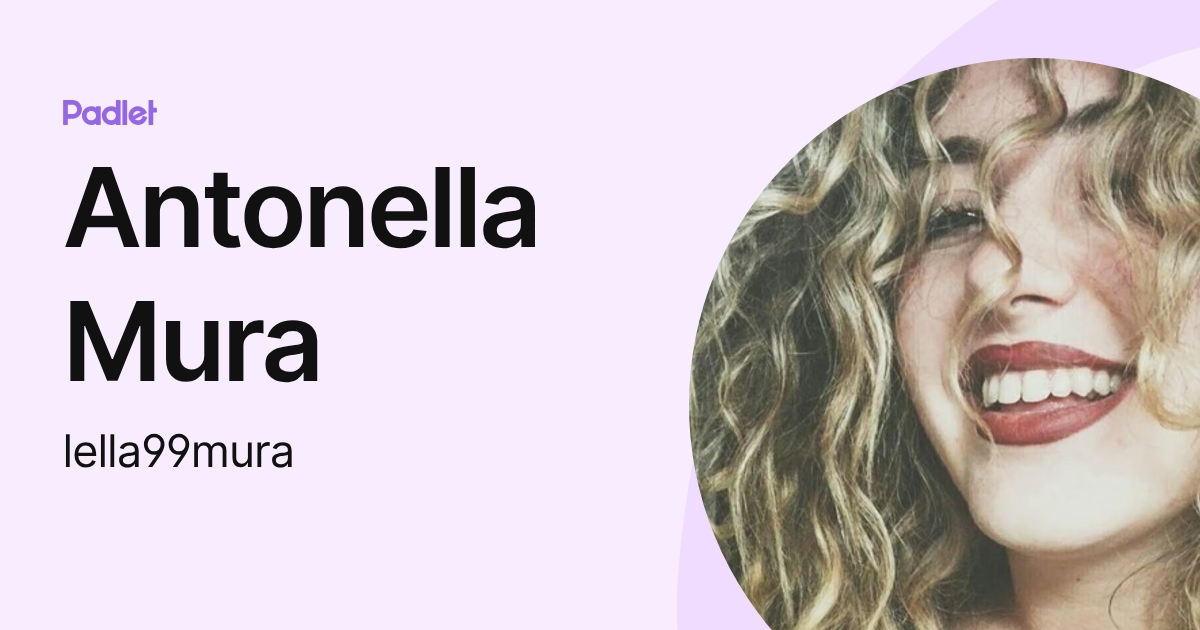 Antonella Mura (lella99mura) profile | Padlet