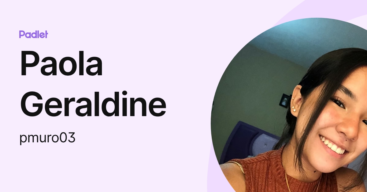 Paola Geraldine (pmuro03) profile | Padlet