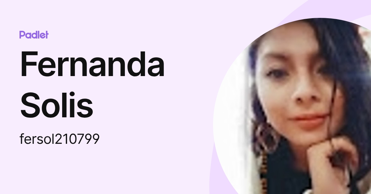 Fernanda Solis (fersol210799) profile | Padlet