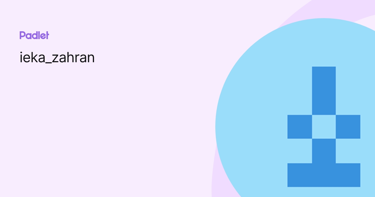 ieka_zahran profile | Padlet