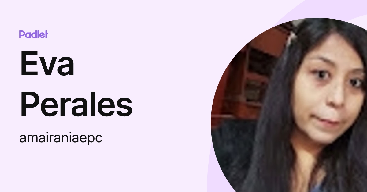 Eva Perales (amairaniaepc) profile | Padlet