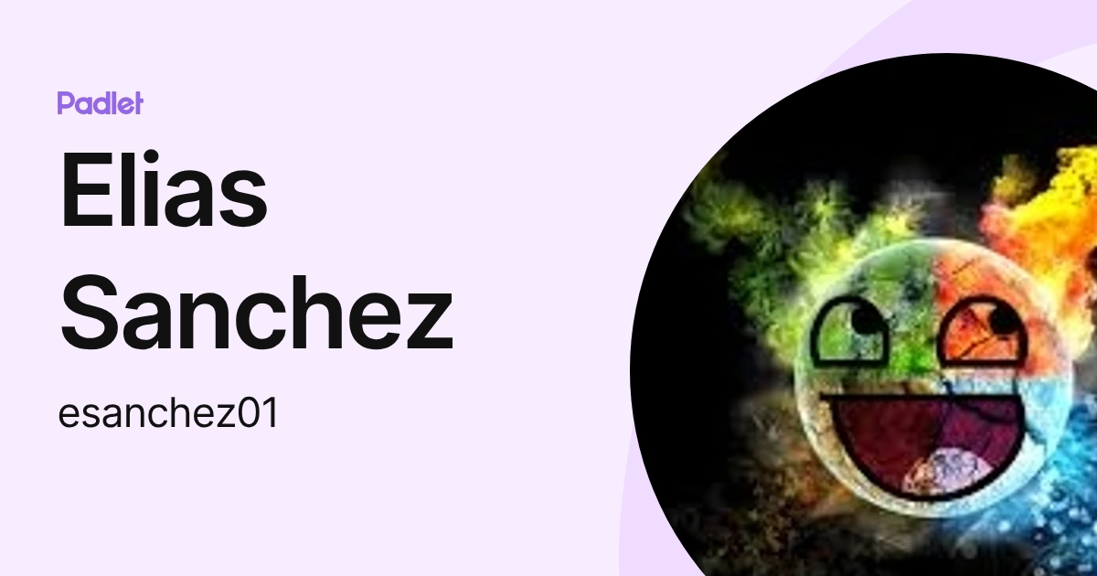 Elias Sanchez (esanchez01) profile | Padlet