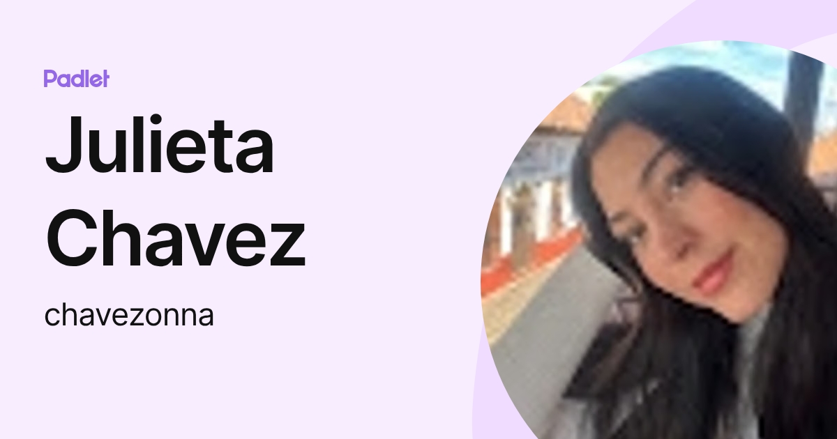Julieta Chavez (chavezonna) profile | Padlet