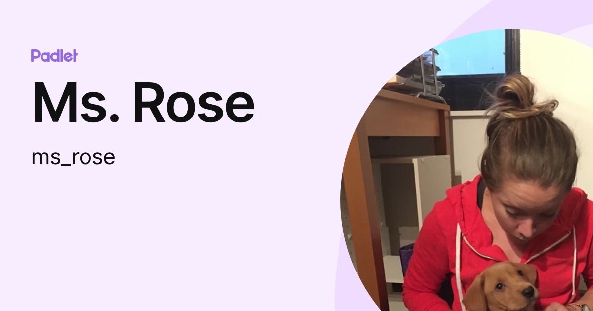 Ms. Rose (ms_rose) profile | Padlet