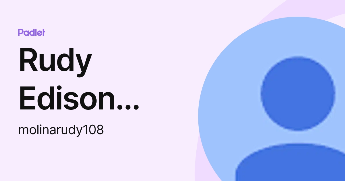 Rudy Edison Molina Apfata molinarudy108 Profile Padlet