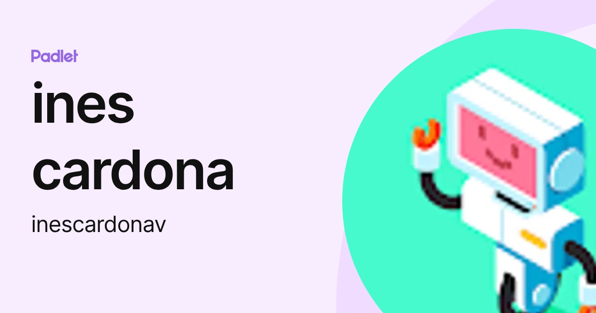 ines cardona (inescardonav) profile | Padlet