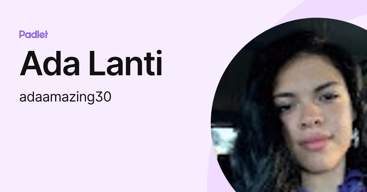 Ada Lanti (adaamazing30) profile | Padlet