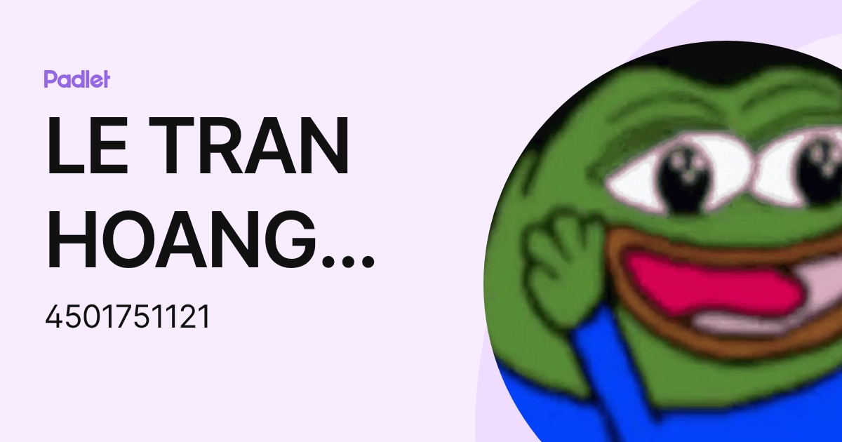 LE TRAN HOANG LONG (4501751121) profile | Padlet