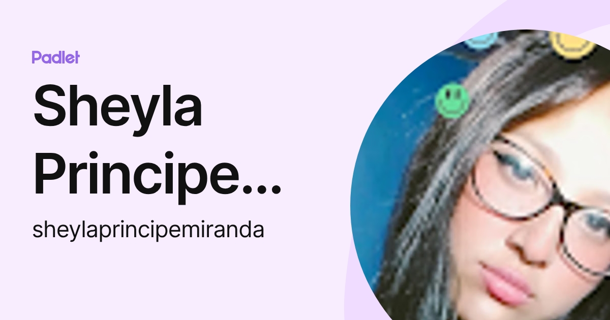 Sheyla Principe Miranda (sheylaprincipemiranda) profile | Padlet