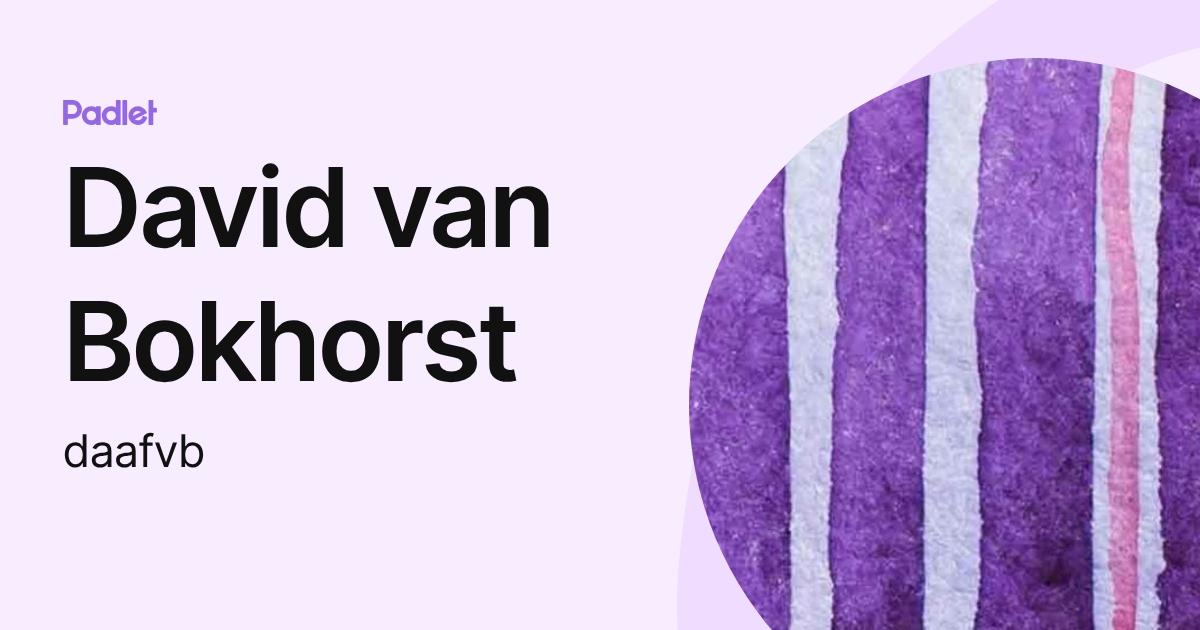 David van Bokhorst (daafvb) profile | Padlet