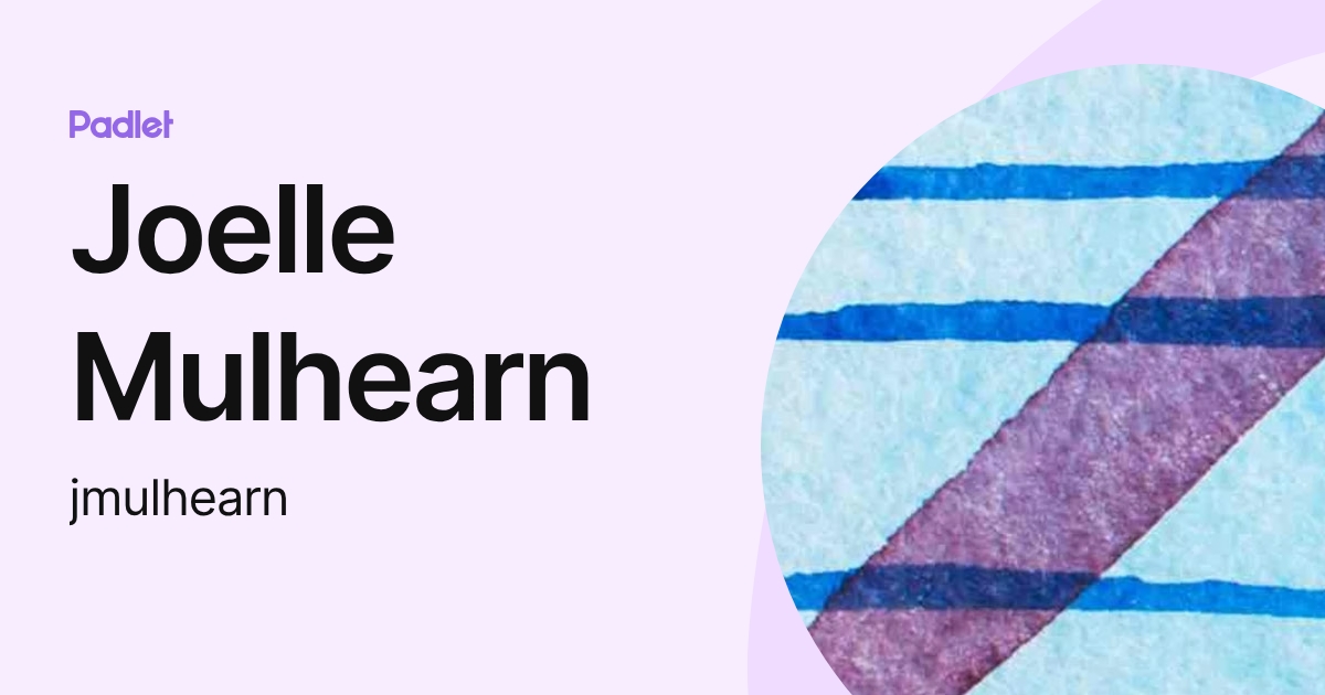 Joelle Mulhearn (jmulhearn) profile | Padlet