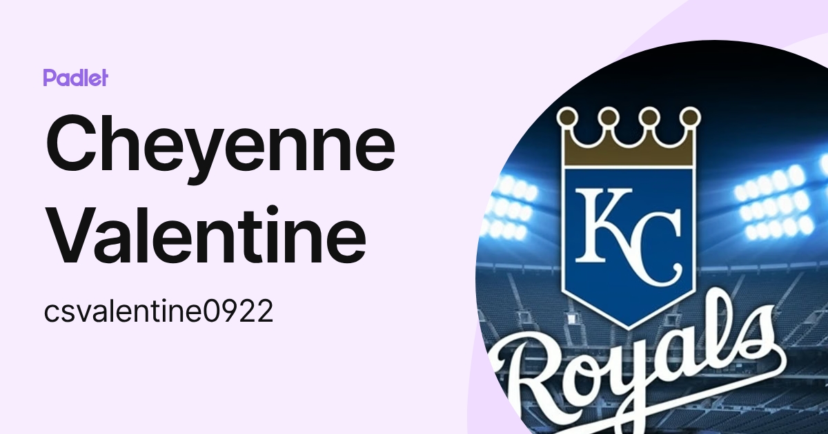 Cheyenne Valentine (csvalentine0922) profile | Padlet