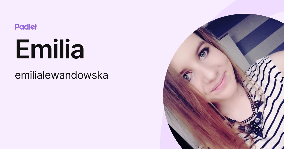 Emilia (emilialewandowska) profile | Padlet