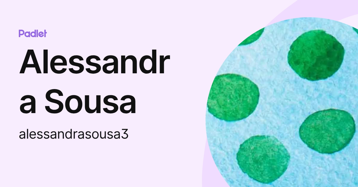 Alessandra Sousa (alessandrasousa3) profile | Padlet
