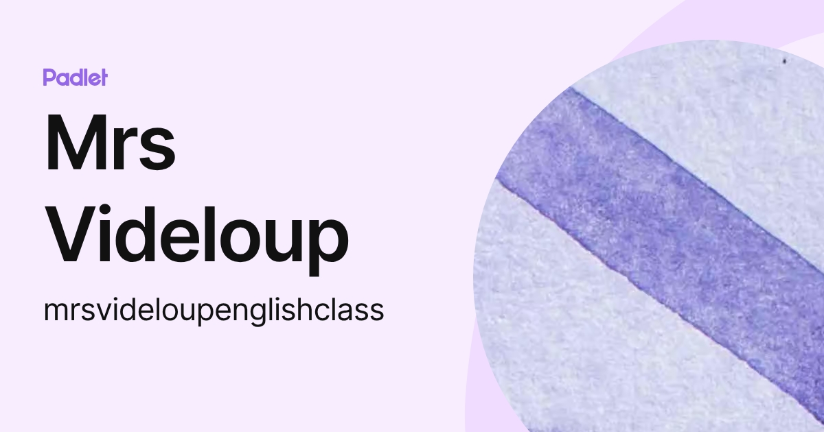 Mrs Videloup (mrsvideloupenglishclass) profile | Padlet