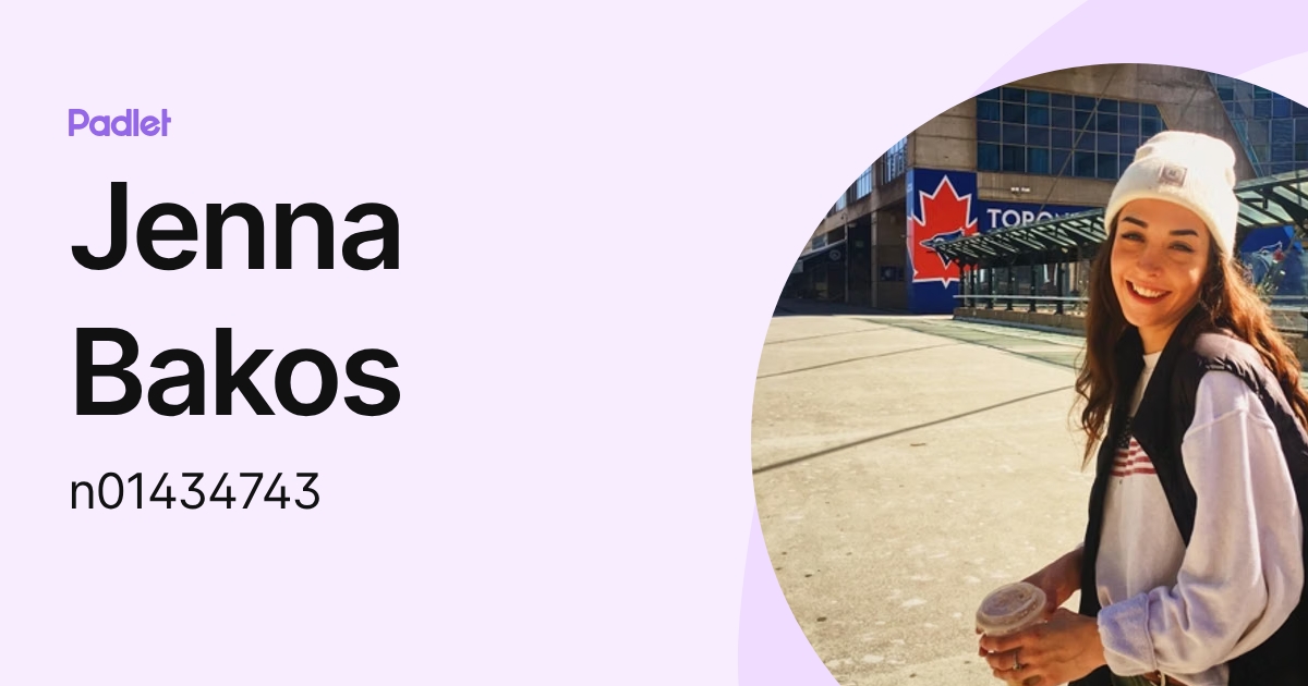 Jenna Bakos (n01434743) profile | Padlet
