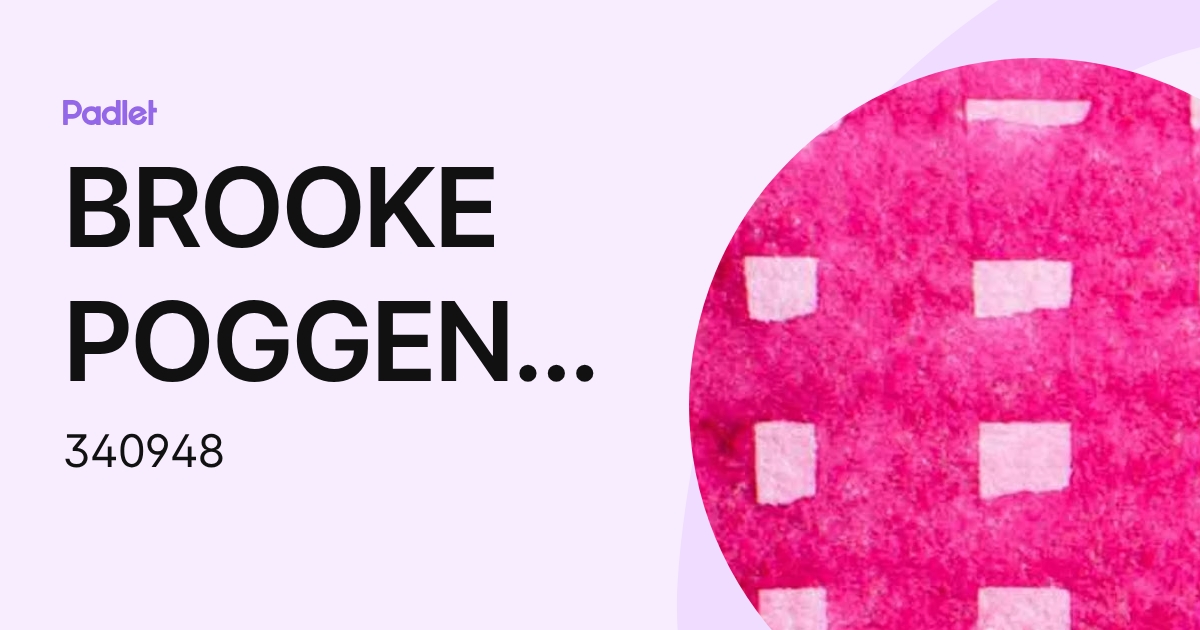 BROOKE POGGENSEE (340948) profile | Padlet