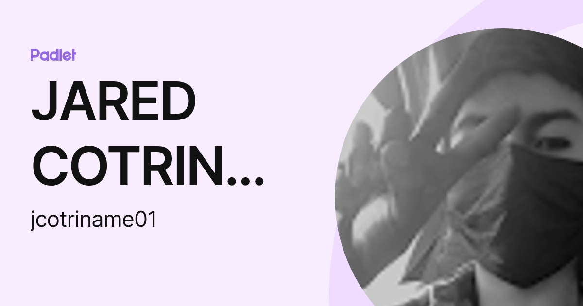 JARED COTRINA MÉNDEZ (jcotriname01) profile | Padlet