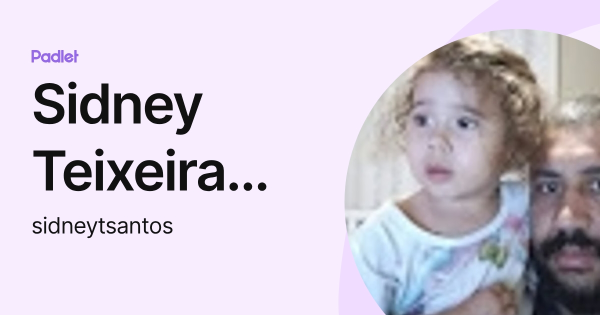 Sidney Teixeira dos Santos (sidneytsantos) profile | Padlet