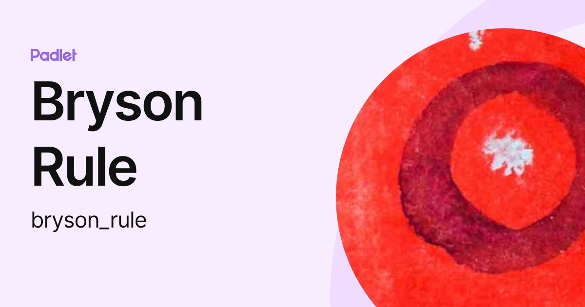 Bryson Rule (bryson_rule) profile | Padlet