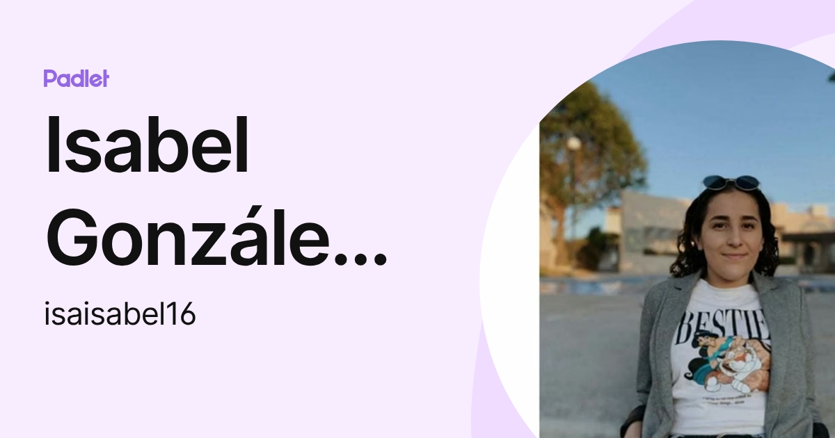 Isabel González Macías (isaisabel16) profile | Padlet