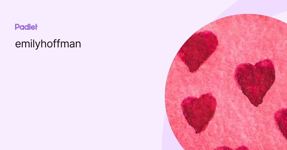 emilyhoffman profile | Padlet