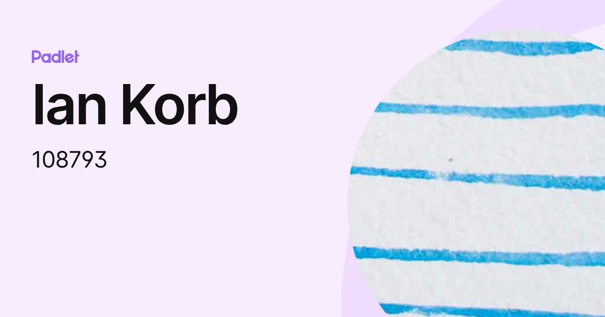 Ian Korb (108793) profile | Padlet