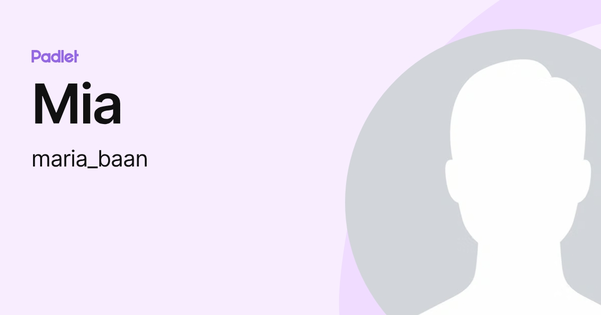 Mia (maria_baan) profile | Padlet