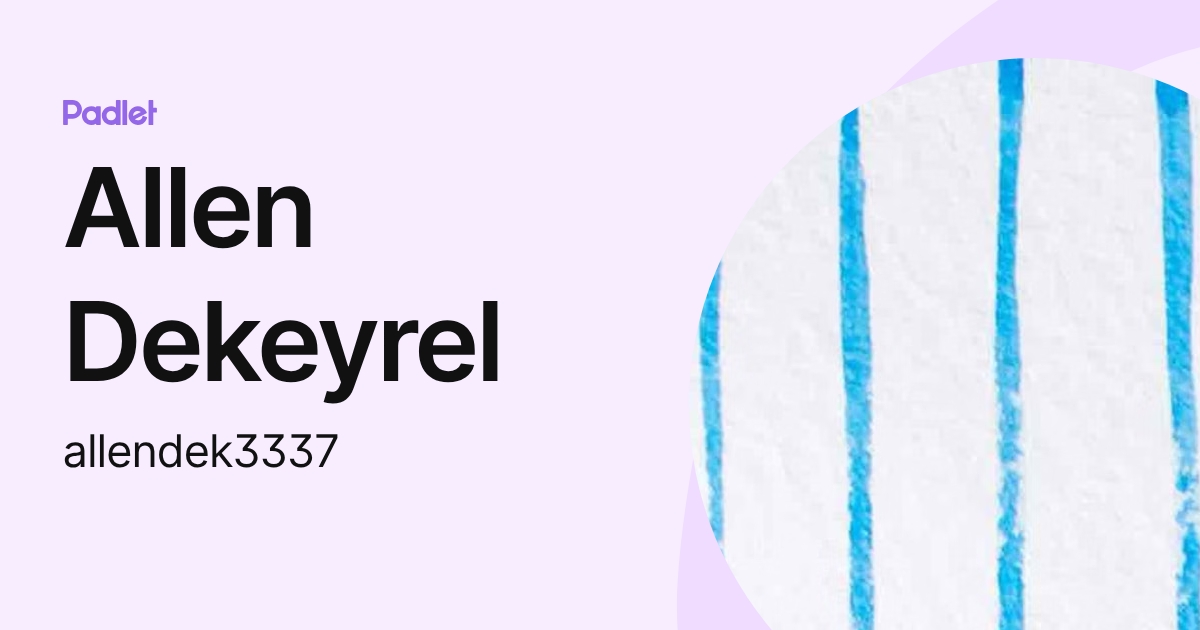 Allen Dekeyrel (allendek3337) profile | Padlet