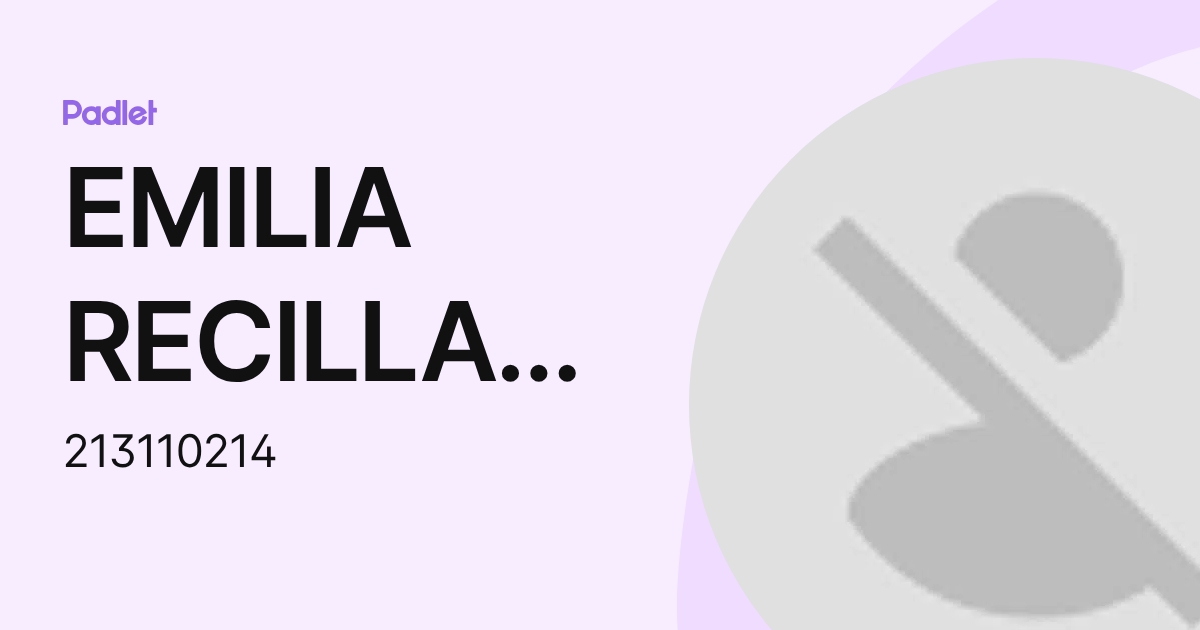 EMILIA RECILLAS NOLASCO (213110214) profile | Padlet