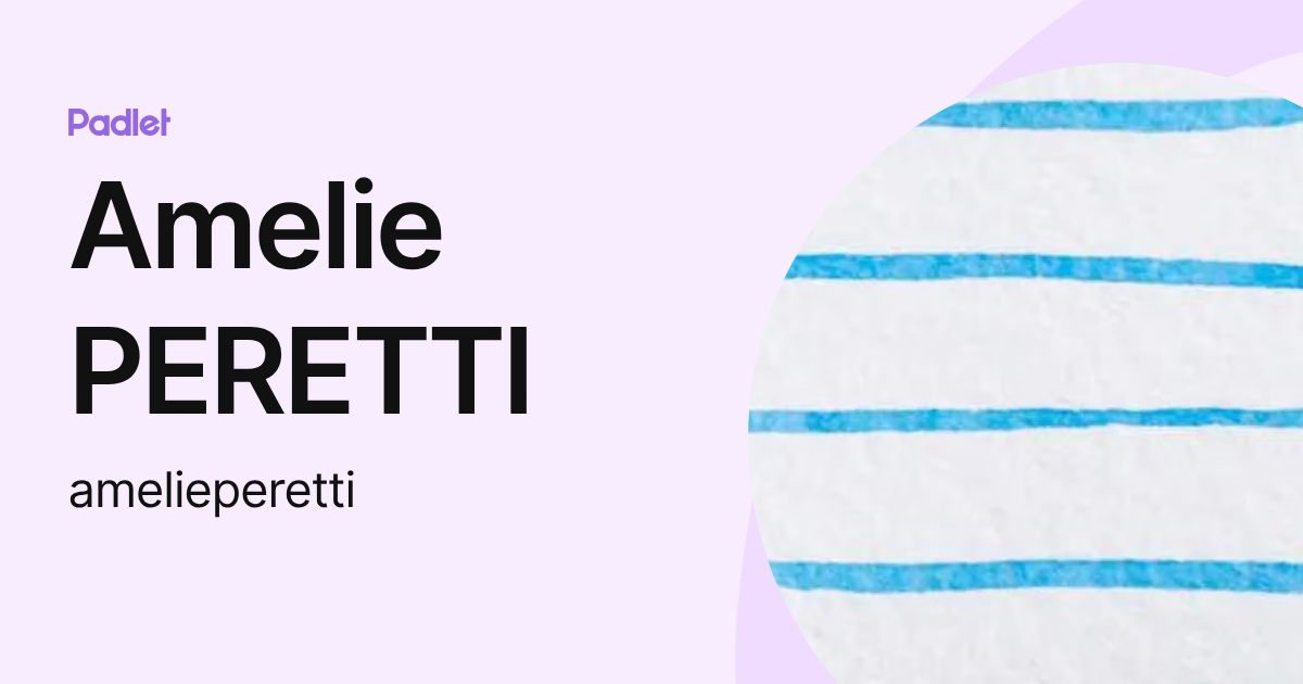 Amelie PERETTI (amelieperetti) profile | Padlet