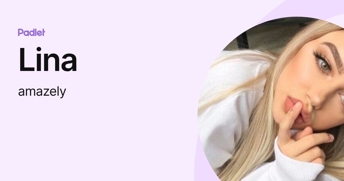 Lina (amazely) profile | Padlet