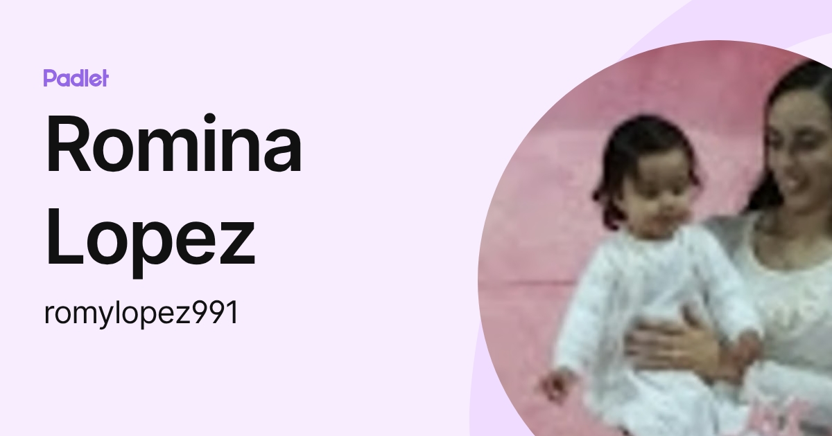 Romina Lopez (romylopez991) profile | Padlet