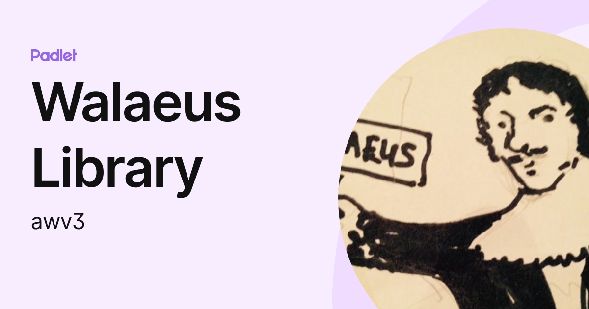 Walaeus Library (awv3) profile | Padlet