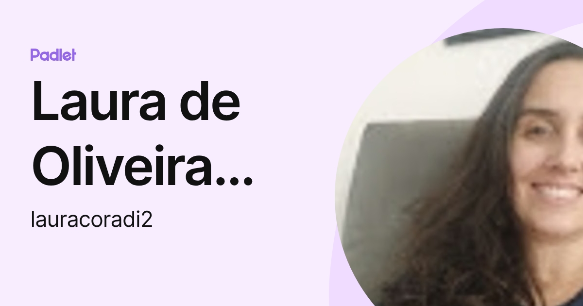 Laura de Oliveira Coradi (lauracoradi2) profile | Padlet