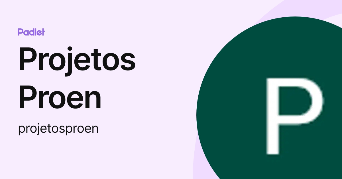 Projetos Proen (projetosproen) profile | Padlet