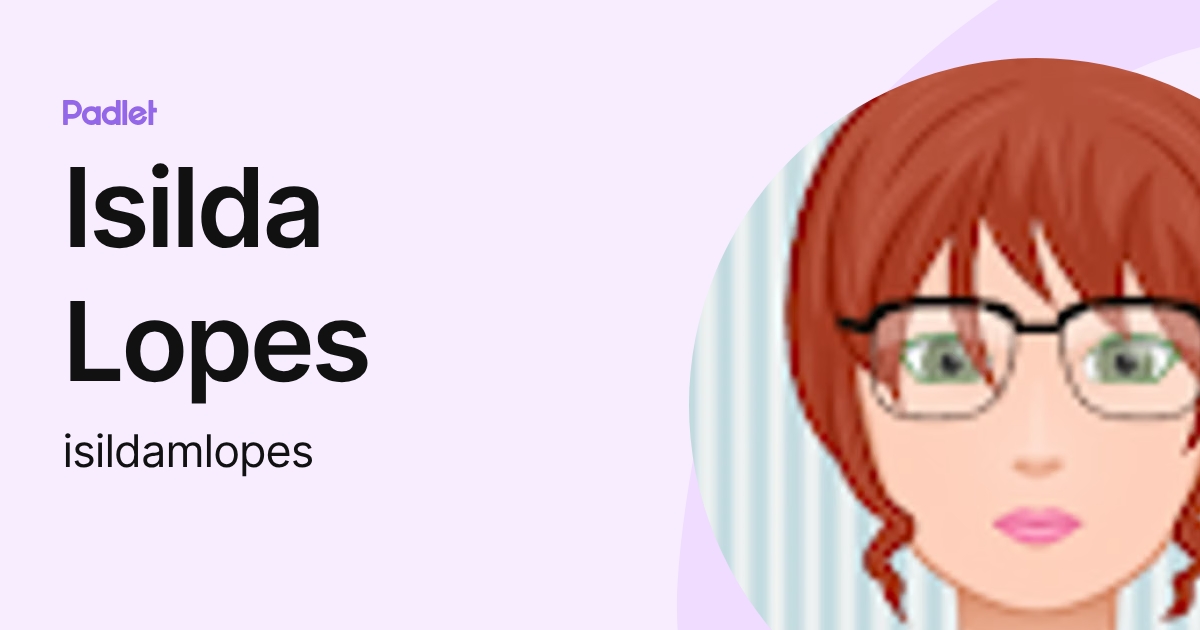 Isilda Lopes (isildamlopes) profile | Padlet
