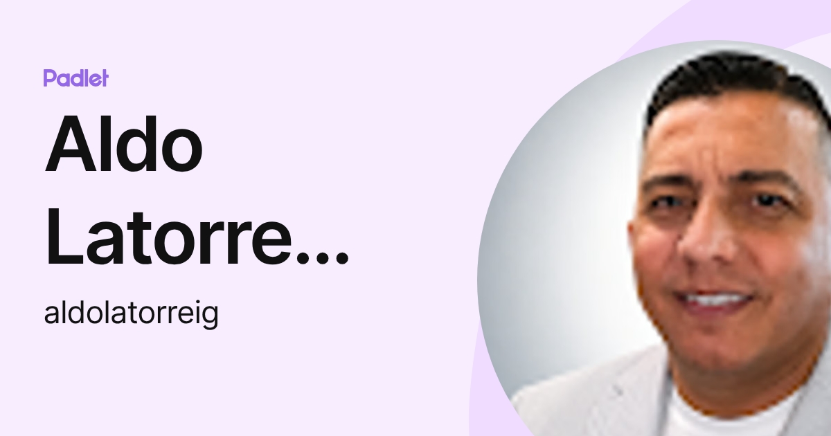 Aldo Latorre Iglesias (aldolatorreig) profile | Padlet