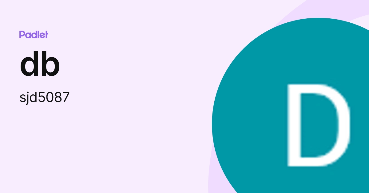 dbdbdbdb (sjd5087) profile | Padlet