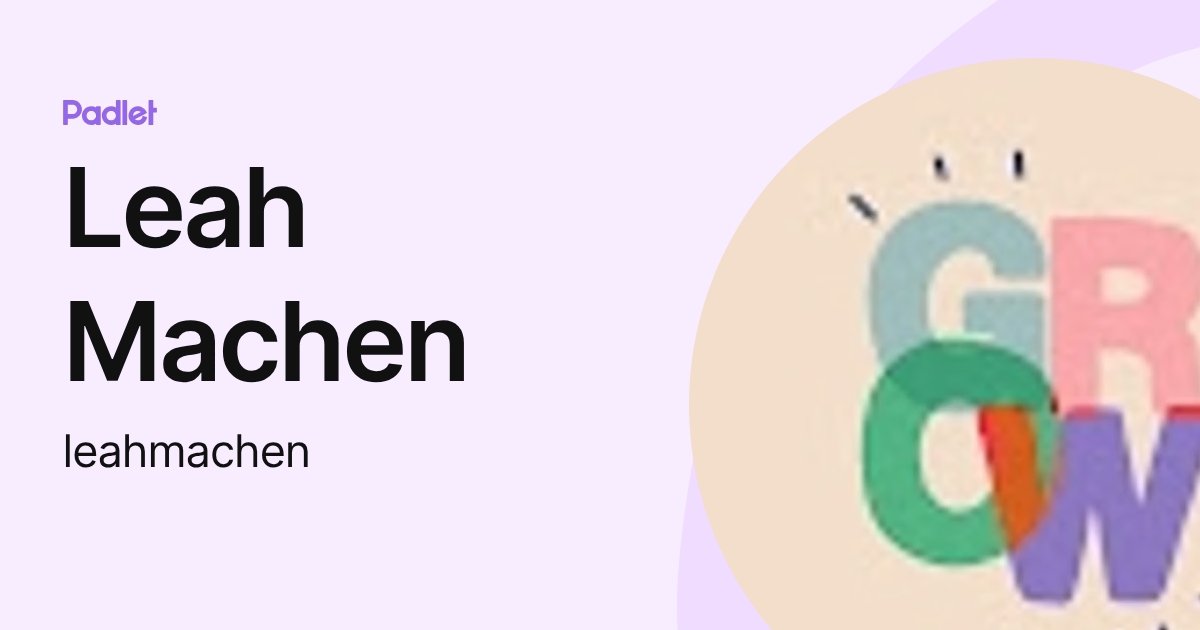Leah Machen (leahmachen) profile | Padlet