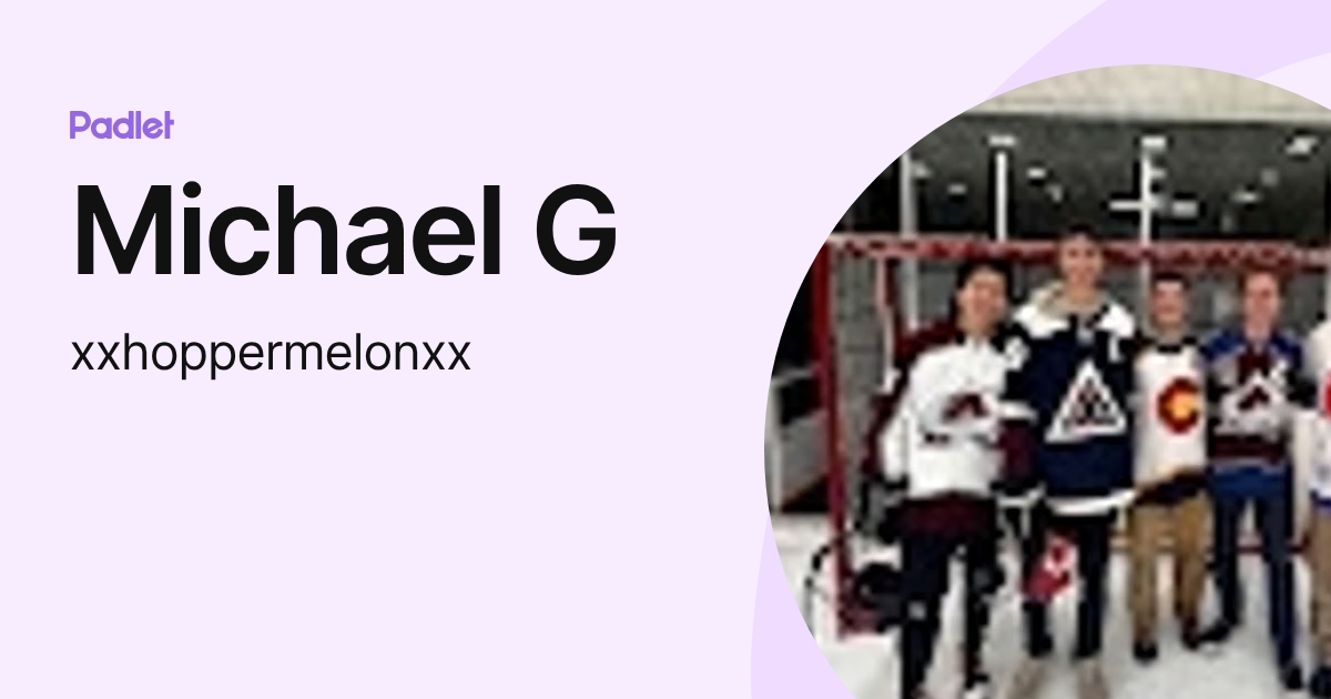 Michael G (xxhoppermelonxx) profile | Padlet