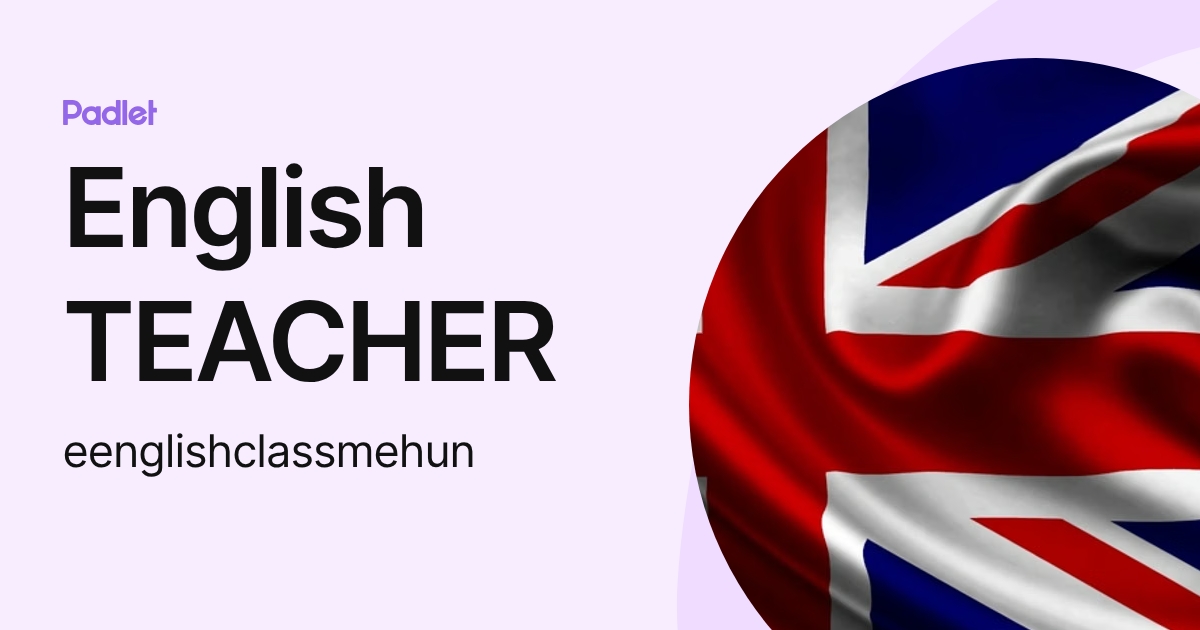 English TEACHER (eenglishclassmehun) profile | Padlet