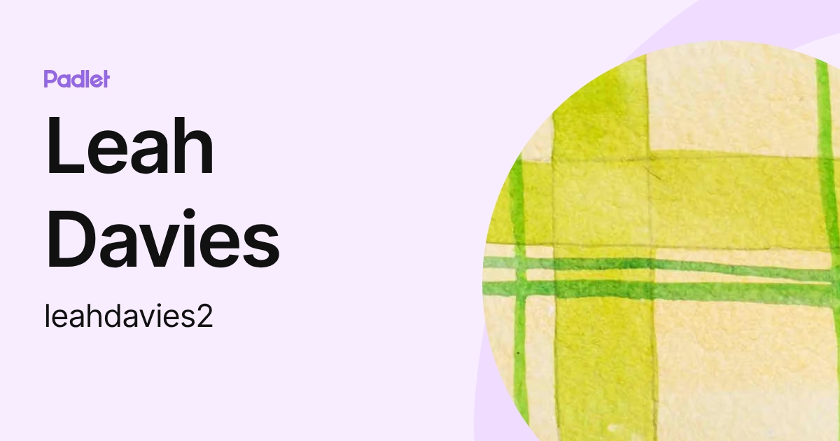 Leah Davies (leahdavies2) profile | Padlet