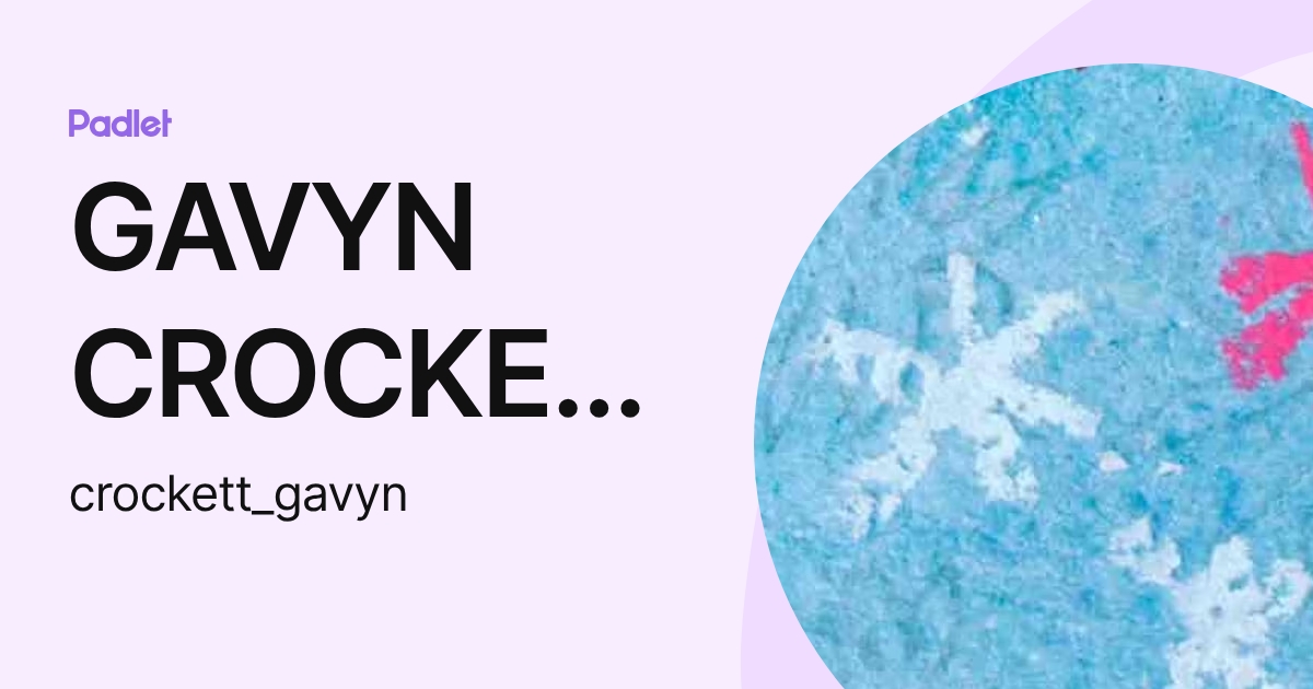 GAVYN CROCKETT (crockett_gavyn) profile | Padlet