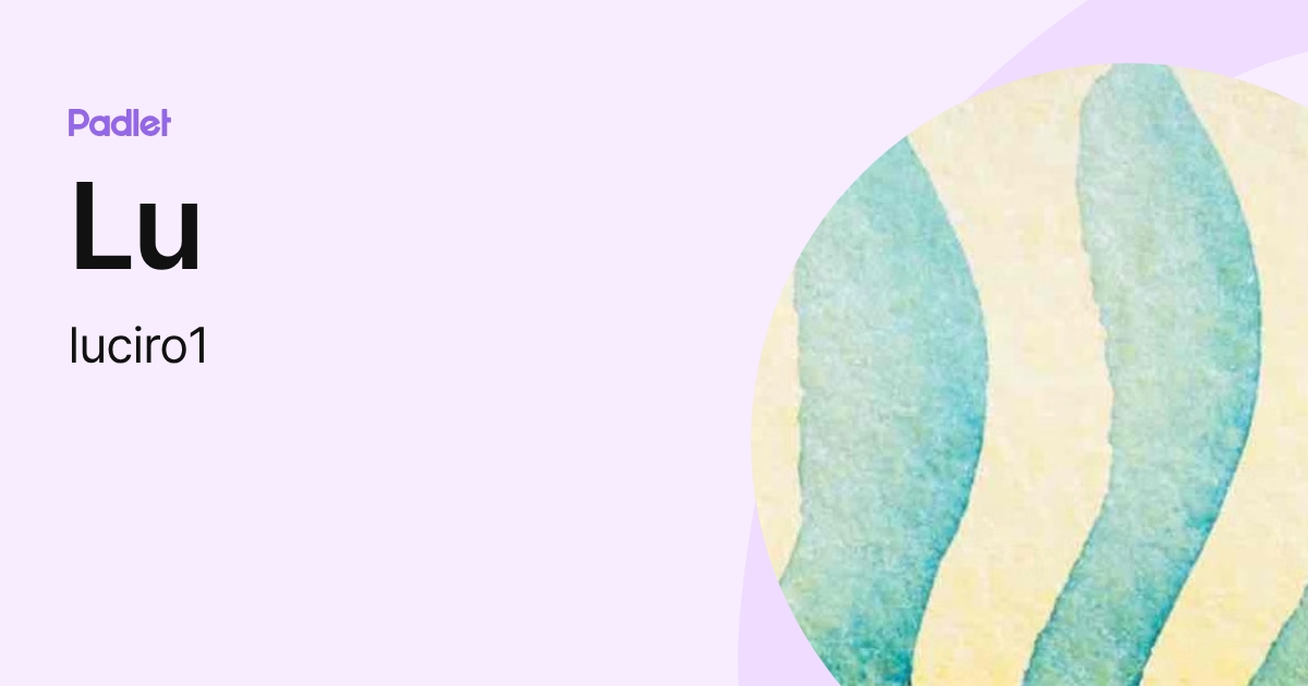 Lu (luciro1) profile | Padlet