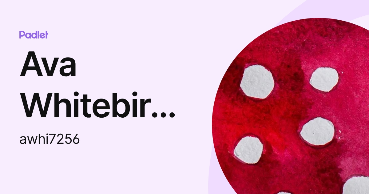 Ava Whitebird Griffith (awhi7256) profile | Padlet