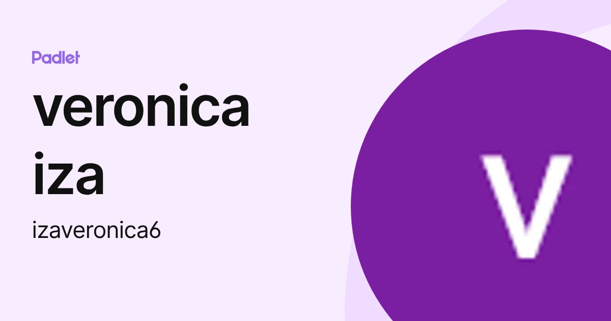 veronica iza (izaveronica6) profile | Padlet